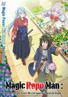 Magic Repo Man: Dumped by My Party, I’ll Cash In With a Cute Support Fairy to Become the Strongest!, Cover, HD, Anime Stream, ganze Folge